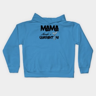 Mama needs a quarantini Kids Hoodie